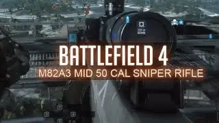 50 CAL SNIPER RIFLE (M82A3 MID) BATTLEFIELD 4 ONLINE MULTIPLAYER GAMEPLAY