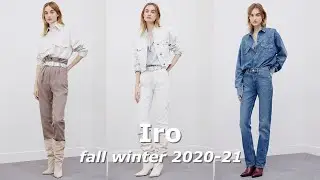 Iro - the short review of the fashion collection fall winter 2020 2021