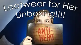 LOOT wear for Her August Unboxing 2016 | Anti-Hero