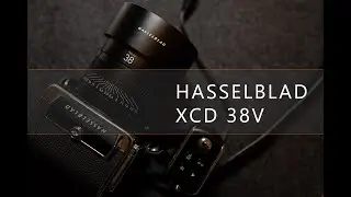 Hasselblad XCD 38V  +  907X 100C ( First Impressions)