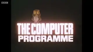 The Computer Programme - 1. It's Happening Now (BBC)