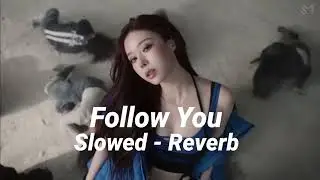 Noizy - Follow You (Slowed - Reverb)