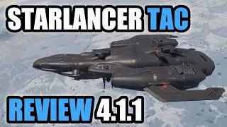 STARLANCER TAC TEST AND REVIEW - STAR CITIZEN 4.1.1