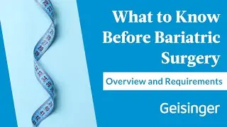 Bariatric Surgery: Overview and Patient Requirements