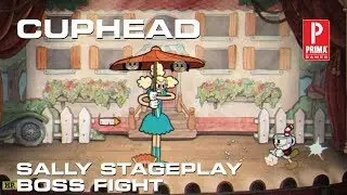 Cuphead - Sally Stageplay Boss Fight (Perfect Run)