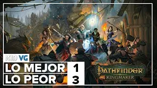 The Best and Worst: Pathfinder Kingmaker