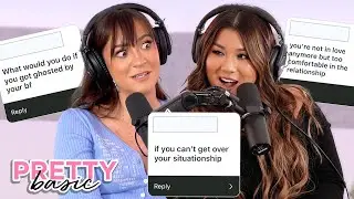 How To Get Over Your Situationship -  PRETTY BASIC - EP. 193