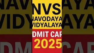 JNVST Class 6 Admit Card 2025 Released (Dec 13 Exam) | NVS Admit Card Download Process | Navodaya