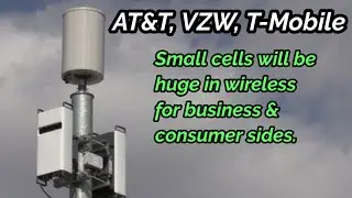 T-Mobile, Verizon, AT&T | Small cells will be big for networks!