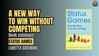 From Status-Seeking to Self-Mastery | Status Games book summary