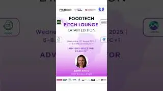 FULL TEASER  FoodTech Pitch Lounge (LATAM) 27th August 2025