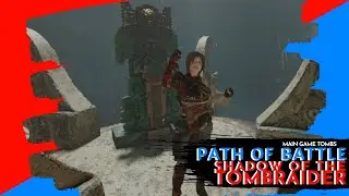 Shadow of the Tomb Raider | Path of Battle (Warrior's Trial) Main Game Tomb Gameplay Walkthrough