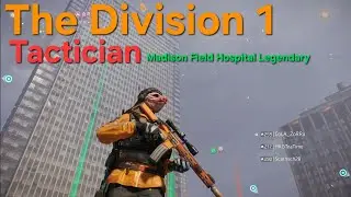 The Division 1 MATCHMAKING-Madison Field Hospital Legendary (Tactician)