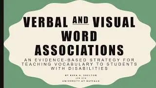 LAI 574 EBP Presentation-The Verbal & Visual Word Associations Strategy