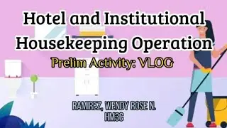 HM3C Ramirez - Housekeeping Prelims Activity: VLOG