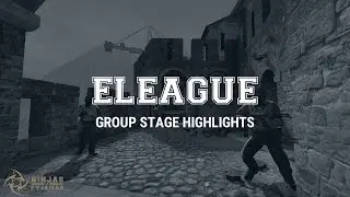 NiP ELEAGUE Group Stage Highlights