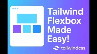 Tailwind CSS Tutorial - Using Flexbox