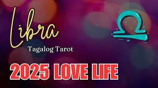 ♎ LIBRA 2️⃣0️⃣2️⃣5️⃣ LOVE READING 😍 Kapalaran Sa Pag-ibig 💞 Ano'ng Parating? 💗 Tagalog Tarot