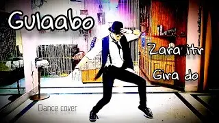 gulabo zara itr giraa do | shandaar | dance cover