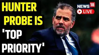 Hunter Biden Live News | House Republicans Vow To Investigate Biden And His Family | News18 Live