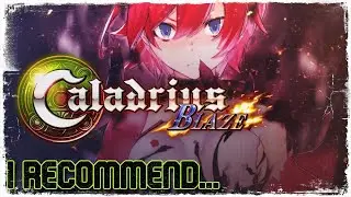 I Recommend - Caladrius Blaze