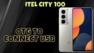 Itel City 100 Fix OTG To Connect USB,USB problem solution | OTG Problem