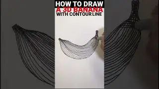 Contour Line Drawing techniques to take you to the next Level! - How to Draw a 3D Banana!  ✍️🍌