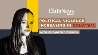 Political Violence Increasing in Colombia