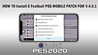 HOW TO Install E Football PES 2020 MOBILE PATCH FOR V.4.0.1 iOS