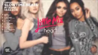 Little Mix (Type Beat) - Heart #7FebuaryChallenge (Prod. by Slowtime Beats)