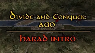 Divide and Conquer: AGO - Harad Intro