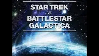 Star Trek Vs BattleStar Galactica Sci-Fi At War