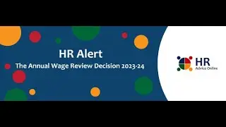 HR Advice Online - HR Alert - Annual Wage Review Decision