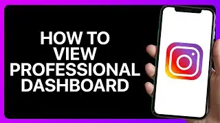 Как просматривать профессиональную панель инструментов в Instagram. Урок