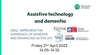 IDEAL webinar 8: Assistive technology and dementia