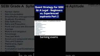 Quant Strategy for SEBI Gr A Legal   Beginners vs  Experienced aspirants Part 2