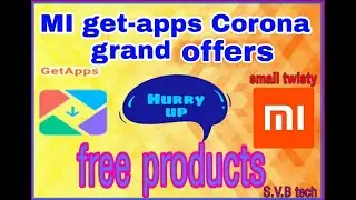 MI Getapps corona grand offers free products small twisty || SVB TECH