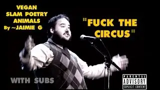 Vegan SLAM Poetry (with subtitles) ANIMALS - By Jaimie G