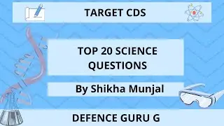 TOP 20 SCIENCE QUESTIONS-2 || CDS 2020 || PREPARATION || SHIKHA MUNJAL