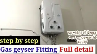 gas geyser fitting installation || gas geyser kaise fit kre