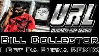 SMACK/URLTV/BlockCityTV/Big Cheese Presents Bill Collector - I Got Da Burna REMIX