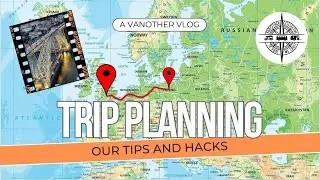 5 Tips and HACKS for effective campervan trip planning - A VANOTHER campervanning VLOG