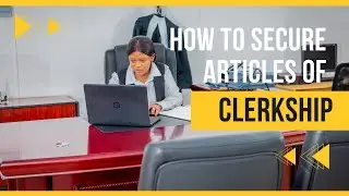 HOW TO SECURE ARTICLES OF CLERKSHIP IN 2026 || LLB GRAD || CANDIDATE ATTORNEY 