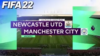 FIFA 22 - Newcastle United vs. Manchester City | '22/'23 Premier League