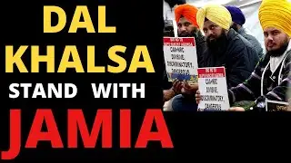 DAL-KHALSA stand,s with JAMIA | Jamia Update | Jamia CAA/NRC Protest