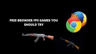 Top 5 Browser Fps Games no download