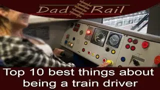 Top 10 things I love about being a Train Driver