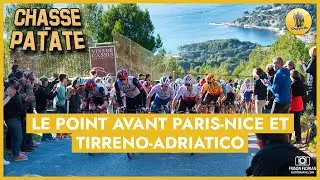 Chasse-Patate #4 : Paris-Nice et Tirreno-Adriatico, les premiers grands rendez-vous de la saison