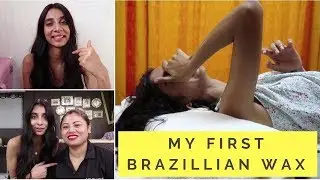 MY FIRST BRAZILLIAN WAX | Experience and advice | Dolly Singh