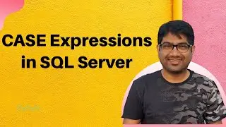CASE EXPRESSION | SQL Server | SQL Tutorial